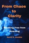 From Chaos to Clarity: Breaking Free from Hoarding Cover Image