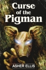 Curse of the Pigman By Asher Ellis Cover Image