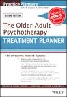 The Older Adult Psychotherapy Treatment Planner, with Dsm-5 Updates, 2nd Edition (PracticePlanners) Cover Image