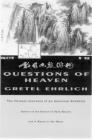 Questions of Heaven: The Chinese Journeys of an American Buddhist (Concord Library) By Gretel Ehrlich Cover Image