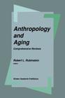 Anthropology and Aging: Comprehensive Reviews Cover Image