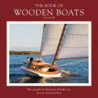 The Book of Wooden Boats By Benjamin Mendlowitz (By (photographer)), Maynard Bray (Text by), John Rousmaniere (Foreword by) Cover Image