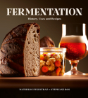 Fermentation: History, Uses and Recipes By Mathilde Fenestraz, Stephane Ros Cover Image