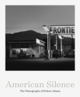 American Silence: The Photographs of Robert Adams Cover Image