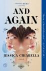 And Again: A Novel By Jessica Chiarella Cover Image