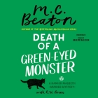 Death of a Green-Eyed Monster (A Hamish Macbeth Mystery #34) By M. C. Beaton, R.W. Green (With), Graeme Malcolm (Read by) Cover Image