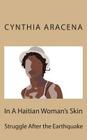 In A Haitian Woman's Skin: Struggle after the Earthquake Cover Image