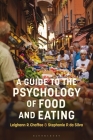 A Guide to the Psychology of Eating By Leighann R. Chaffee, Stephanie P. Da Silva Cover Image