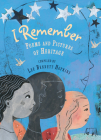 I Remember: Poems and Pictures of Heritage By Lee Bennett Hopkins (Editor), Various Artists (Illustrator), Janet Wong (Contribution by) Cover Image