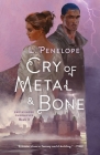 Cry of Metal & Bone: Earthsinger Chronicles, Book 3 Cover Image