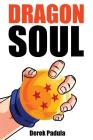 Dragon Soul: 30 Years of Dragon Ball Fandom Cover Image