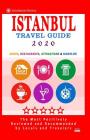 Istanbul Travel Guide 2020: Shops, Arts, Entertainment and Good Places to Drink and Eat in Istanbul, Turkey (Travel Guide 2020) Cover Image