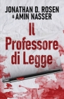 Il Professore di Legge By Jonathan D. Rosen, Amin Nasser, Simona Leggero (Translator) Cover Image