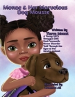 Monae & Her Marvelous Dog Mousse: A Young Girl's Struggle With Post-Traumatic Stress Disorder Told Through The Eye's of Her Service Animal By Tierra Monet, Hammad Ali (Illustrator) Cover Image
