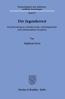 Der Jugendarrest: Eine Betrachtung Aus Rechtshistorischer, Rechtsdogmatischer Und Rechtstatsachlicher Perspektive By Stephanie Ernst Cover Image