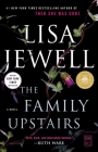 The Family Upstairs: A Novel By Lisa Jewell Cover Image