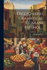 Diccionario Gramatical Guarani Español... By Florencio Vera Cover Image