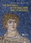 The Rotunda in Thessaloniki and Its Mosaics By Bente Kiilerich, Hjalmar Torp Cover Image