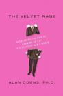 The Velvet Rage: Overcoming the Pain of Growing Up Gay in a Straight Man's World Cover Image