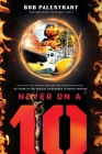 Never On A 10 By Robert Edward Palestrant Cover Image