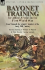 Bayonet Training for Allied Armies in the First World War-Four Manuals for Infantry Soldiers of the Early 20th Century-Bayonet Training by William H. By William H. Waldron Cover Image