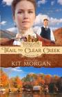 Trail to Clear Creek By Kit Morgan Cover Image