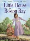 Little House by Boston Bay (Little House Prequel) Cover Image