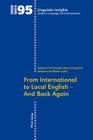 From International to Local English - And Back Again (Linguistic Insights #95) Cover Image