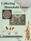 Collecting Household Linens (Schiffer Book for Collectors) Cover Image