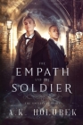 The Empath and the Soldier: Book I of The Unconventionals Cover Image