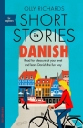 Short Stories in Danish for Beginners: Read for pleasure at your level, expand your vocabulary and learn Danish the fun way! By Olly Richards Cover Image