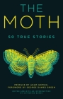 The Moth By The Moth, Catherine Burns, Adam Gopnik, George Dawes Green Cover Image