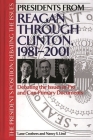 Presidents from Reagan Through Clinton, 1981-2001: Debating the Issues in Pro and Con Primary Documents (President's Position: Debating the Issues) Cover Image