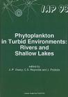 Phytoplankton in Turbid Environments: Rivers and Shallow Lakes (Developments in Hydrobiology #100) By J. -P Descy (Editor), Colin S. Reynolds (Editor), Judit Padisák (Editor) Cover Image