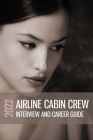AIRLINE CABIN CREW Interview and Career Guide: Your in depth guide to passing the flight attendant assessment By Marguerite Marlow Cover Image
