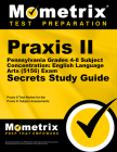 Praxis II Pennsylvania Grades 4-8 Subject Concentration: English Language Arts (5156) Exam Secrets Study Guide: Praxis II Test Review for the Praxis I (Mometrix Secrets Study Guides) By Mometrix Teacher Certification Test Team (Editor) Cover Image