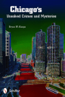 Chicago's Unsolved Crimes & Mysteries By Bryan W. Alaspa Cover Image