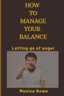 How to manage your balance: Letting go of anger Cover Image