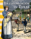 La colonización de Texas: Misiones y colonos (Social Studies: Informational Text) Cover Image