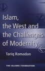 Islam, the West and the Challenges of Modernity By Tariq Ramadan Cover Image