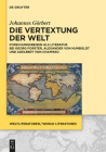Die Vertextung der Welt (Weltliteraturen / World Literatures #7) By Johannes Görbert Cover Image