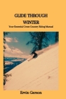 Glide Through Winter: Your Essential Cross-Country Skiing Manual Cover Image