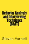 Behavior Analysis and Interviewing Techniques (BAIT) By Steven Varnell Cover Image