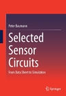 Selected Sensor Circuits: From Data Sheet to Simulation Cover Image