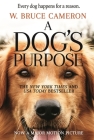 A Dog's Purpose: A Novel for Humans By W. Bruce Cameron Cover Image