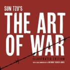 The Art of War: Illustrated Edition By Sun Tzu, Anthony Tucker-Jones Cover Image