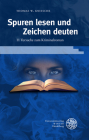 Spuren Lesen Und Zeichen Deuten: 11 Versuche Zum Kriminalroman By Thomas W. Kniesche Cover Image