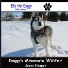 Doggy's Minnesota Winter (Ella the Doggy #5) By Jayne Flaagan, Jayne Flaagan (Photographer) Cover Image