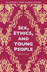 Sex, Ethics, and Young People (Critical Studies in Gender) By M. Carmody Cover Image