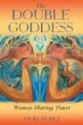 The Double Goddess: Women Sharing Power Cover Image